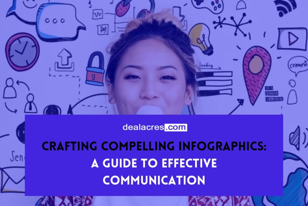 Crafting-Compelling-Infographics_-A-Guide-to-Effective-Communication-Deal-Acres.