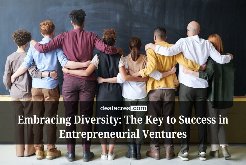 Embracing-Diversity_-The-Key-to-Success-in-Entrepreneurial-Ventures-Deal-Acres.