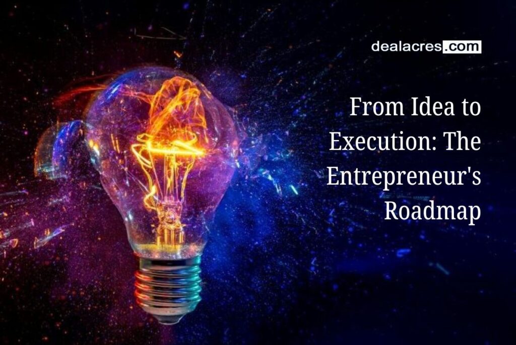 From-Idea-to-Execution_-The-Entrepreneurs-Roadmap-Deal-Acres.