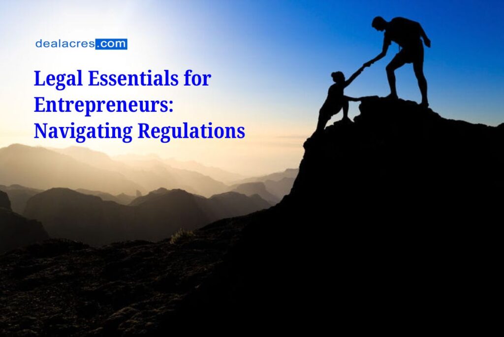 Legal-Essentials-for-Entrepreneurs_-Navigating-Regulations-Deal-Acres.