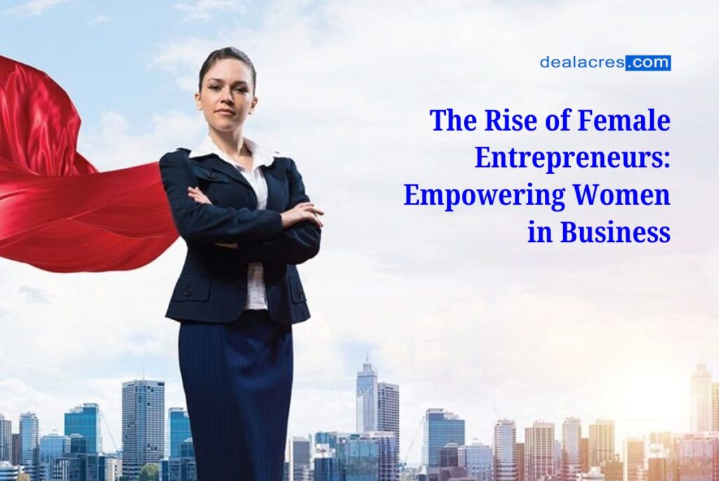 The-Rise-of-Female-Entrepreneurs_-Empowering-Women-in-Business-Deal-Acres.