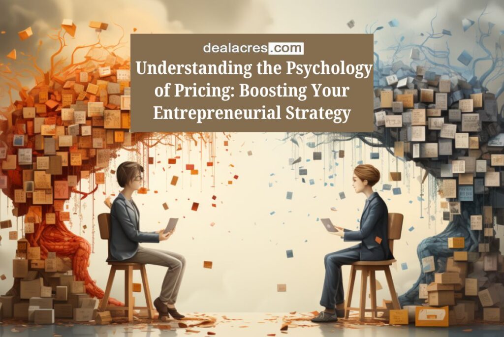 Understanding-the-Psychology-of-Pricing_-Boosting-Your-Entrepreneurial-Strategy-Deal-Acres.