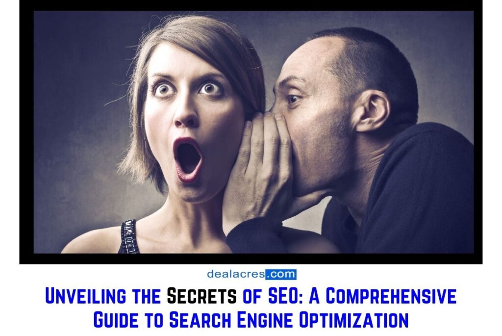 Unveiling-the-Secrets-of-SEO_-A-Comprehensive-Guide-to-Search-Engine-Optimization-Deal-Acres.