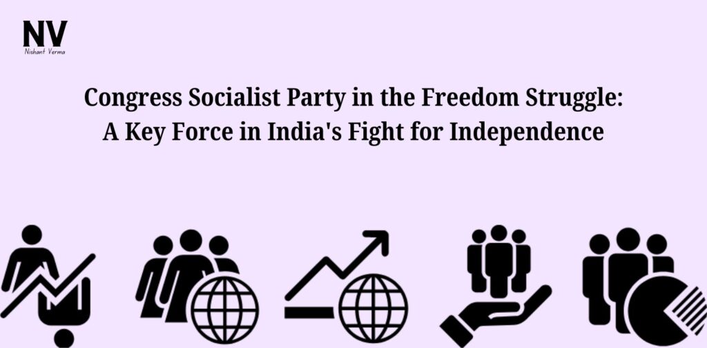 Congress-Socialist-Party-in-the-Freedom-Struggle-A-Key-Force-in-Indias-Fight-for-Independence