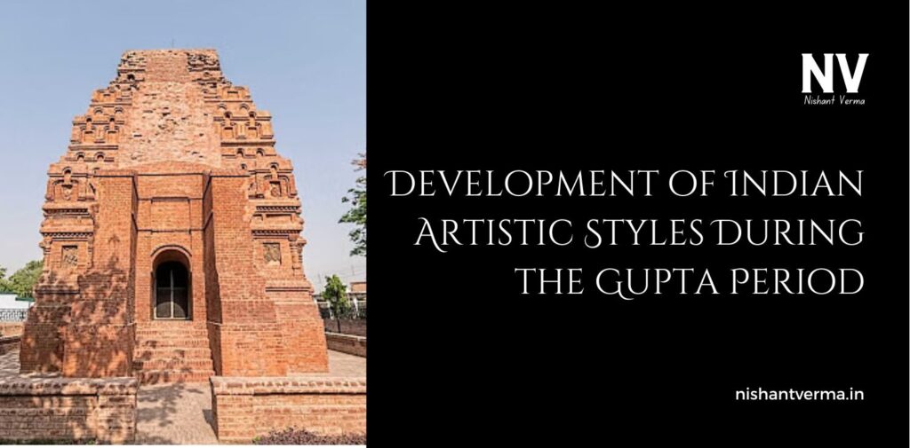 Development-of-Indian-Artistic-Styles-During-the-Gupta-Period