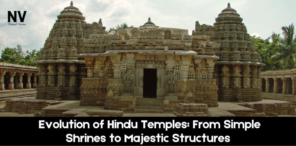 Evolution-of-Hindu-Temples-From-Simple-Shrines-to-Majestic-Structures