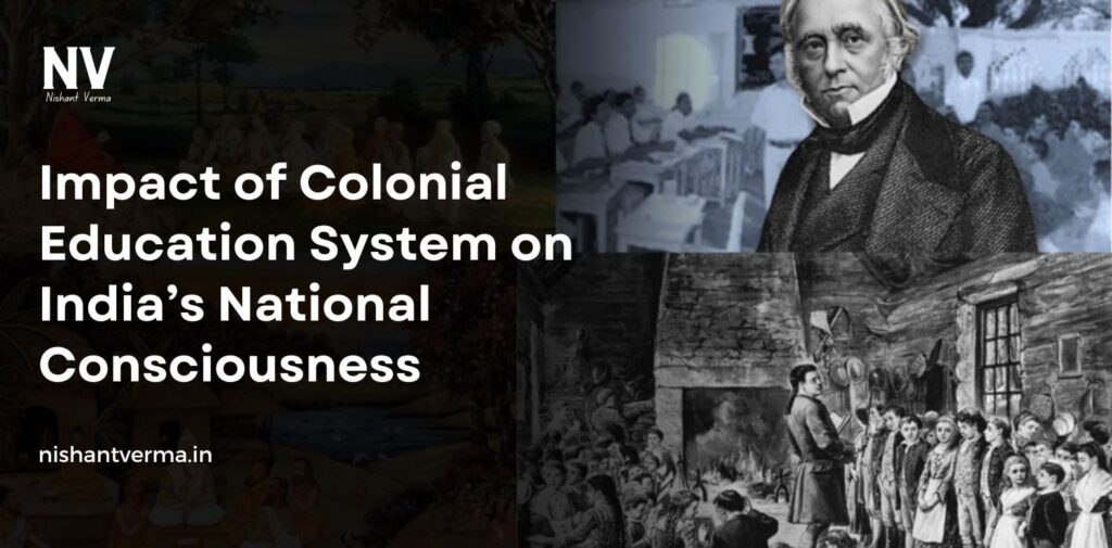 Impact-of-Colonial-Education-System-on-Indias-National-Consciousness
