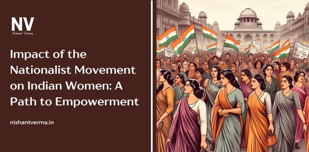 Impact-of-the-Nationalist-Movement-on-Indian-Women-A-Path-to-Empowerment