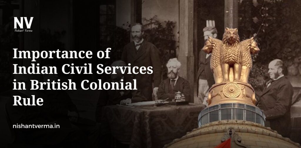 Importance-of-Indian-Civil-Services-in-British-Colonial-Rule