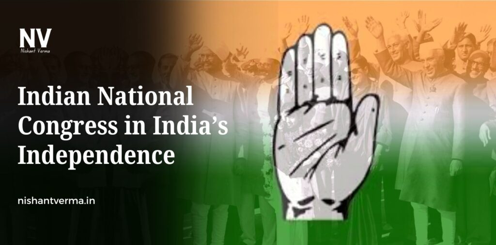 Indian-National-Congress-in-Indias-Independence