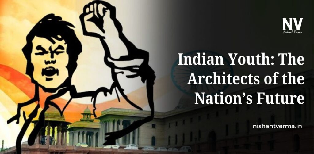 Indian-Youth-The-Architects-of-the-Nations-Future