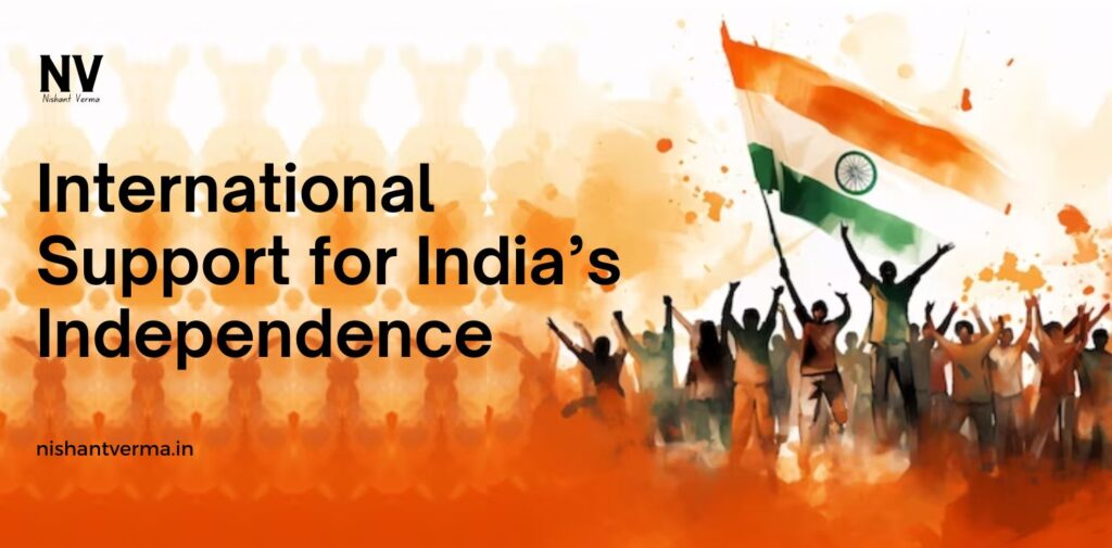 International-Support-for-Indias-Independence