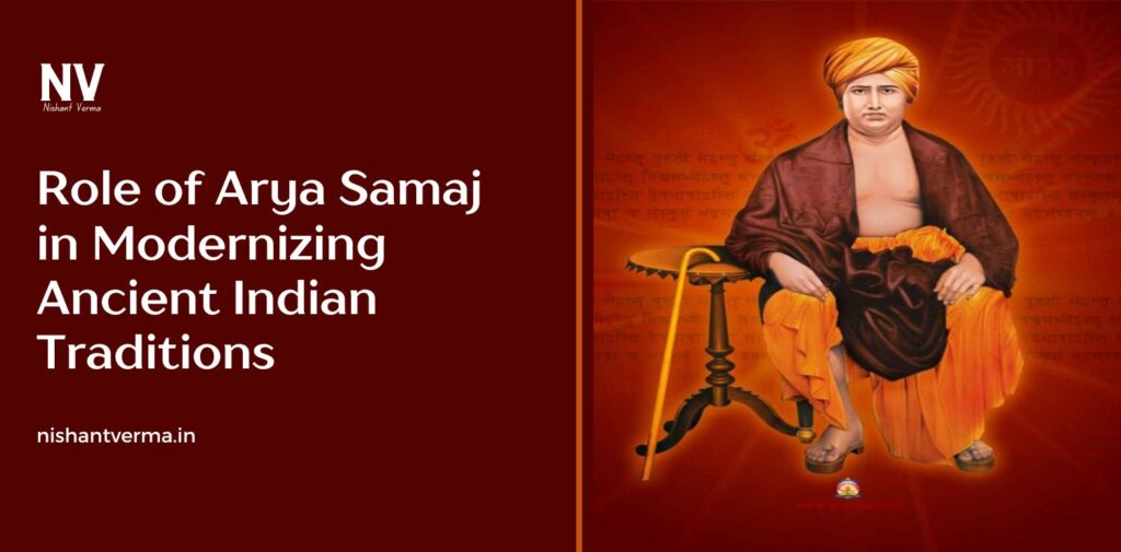 Role-of-Arya-Samaj-in-Modernizing-Ancient-Indian-Traditions