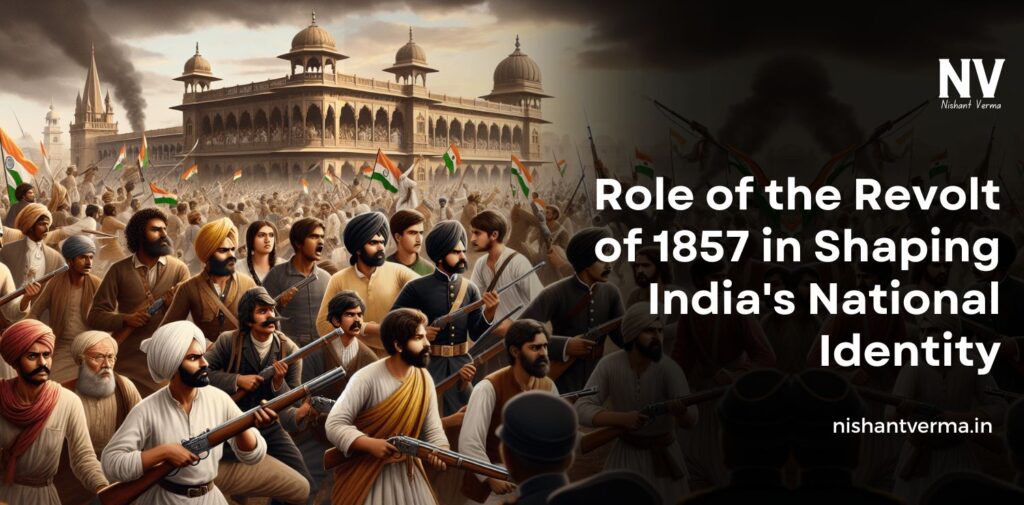 Role-of-the-Revolt-of-1857-in-Shaping-Indias-National-Identity
