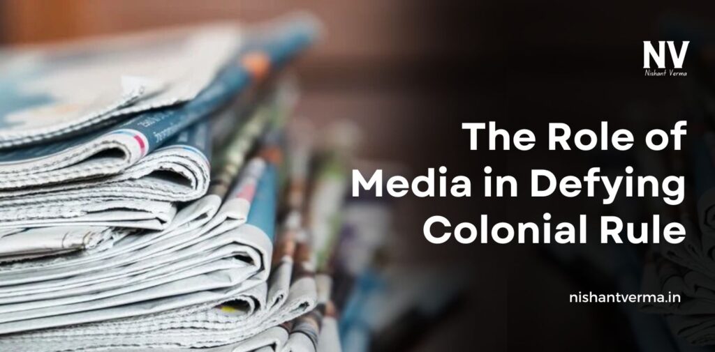 The-Role-of-Media-in-Defying-Colonial-Rule