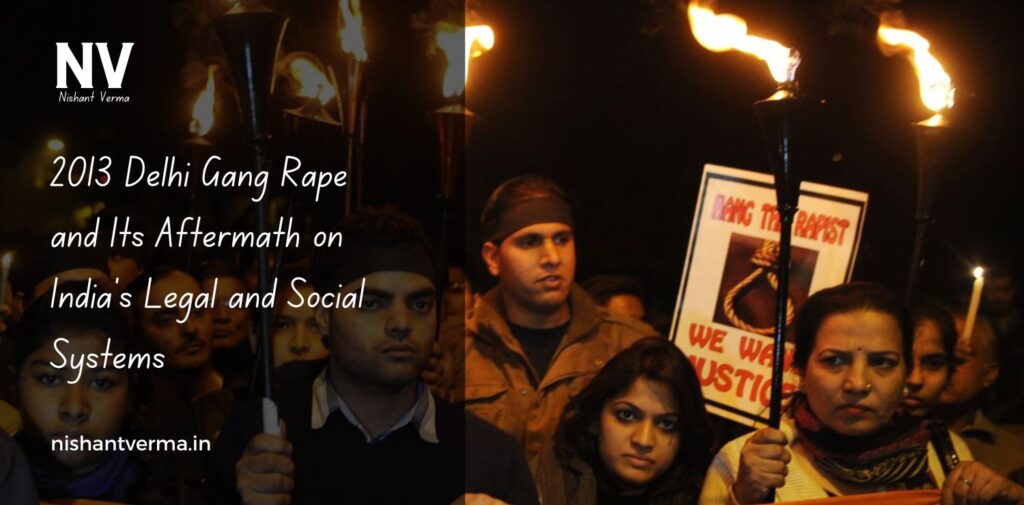 2013-Delhi-Gang-Rape-and-Its-Aftermath-on-Indias-Legal-and-Social-Systems2013-Delhi-Gang-Rape-and-Its-Aftermath-on-Indias-Legal-and-Social-Systems
