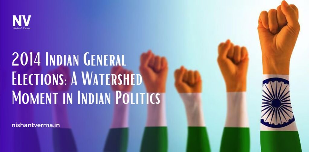 2014-Indian-General-Elections-A-Watershed-Moment-in-Indian-Politics