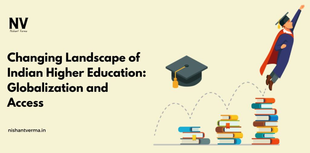 Changing-Landscape-of-Indian-Higher-Education-Globalization-and-Access