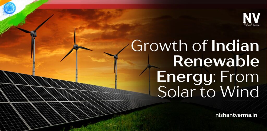 Growth-of-Indian-Renewable-Energy-From-Solar-to-Wind