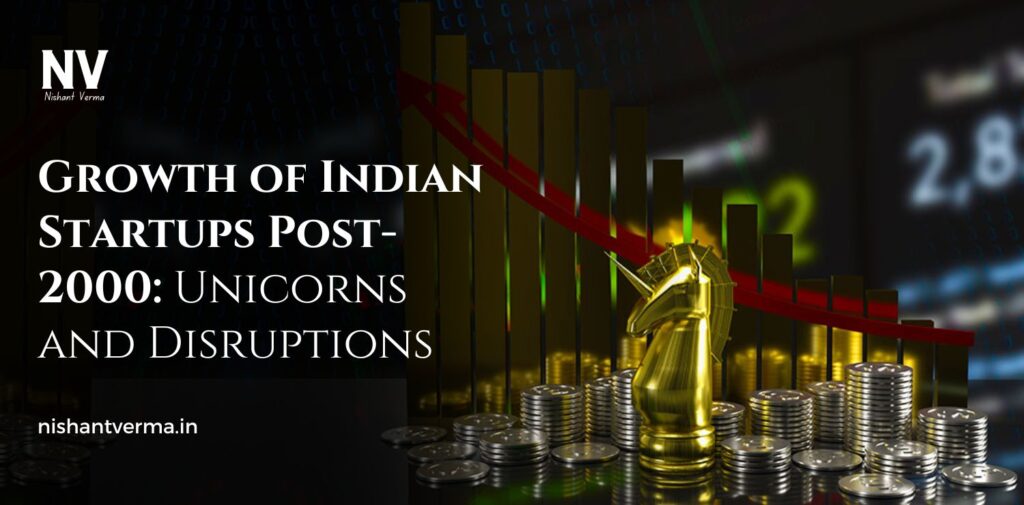 Growth-of-Indian-Startups-Post-2000-Unicorns-and-Disruptions