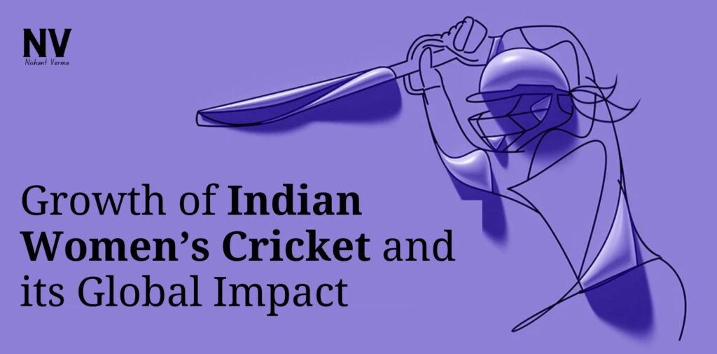 Growth-of-Indian-Women-Cricket-and-its-Global-Impact