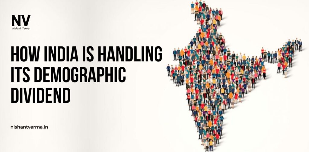 How-India-Is-Handling-Its-Demographic-Dividend