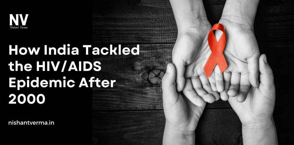 How-India-Tackled-the-HIVAIDS-Epidemic-After-2000