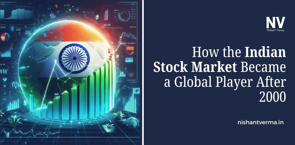 How-the-Indian-Stock-Market-Became-a-Global-Player-After-2000