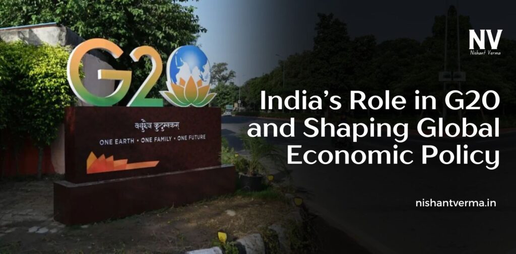 India-Role-in-G20-and-Shaping-Global-Economic-Policy