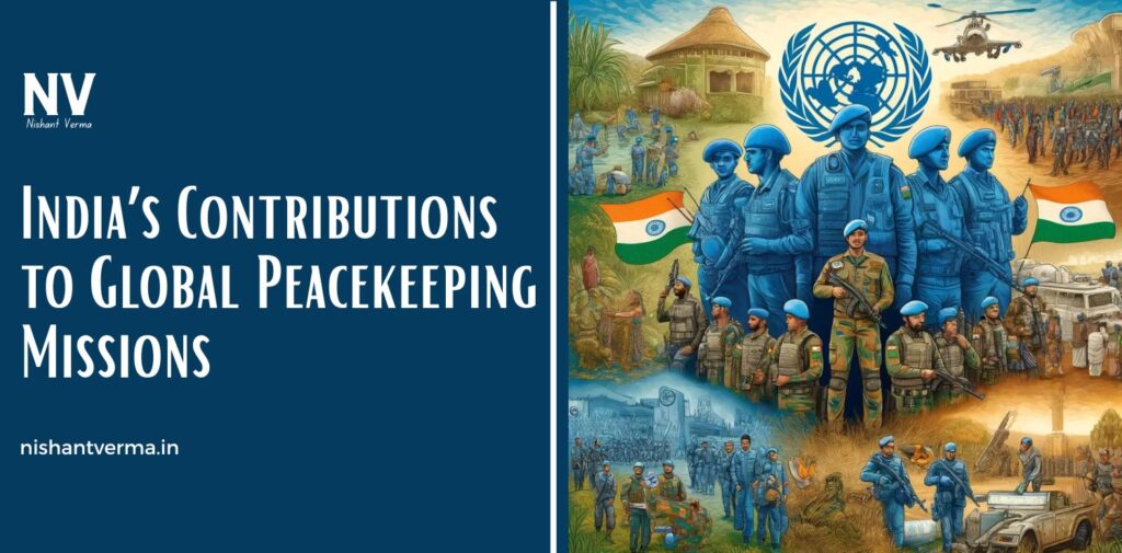 Indias-Contributions-to-Global-Peacekeeping-Missions