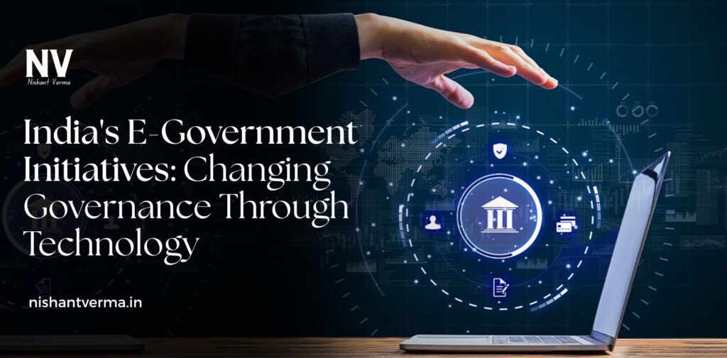 Indias-E-Government-Initiatives-Changing-Governance-Through-Technology