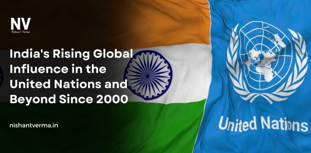 Indias-Rising-Global-Influence-in-the-United-Nations-and-Beyond-Since-2000