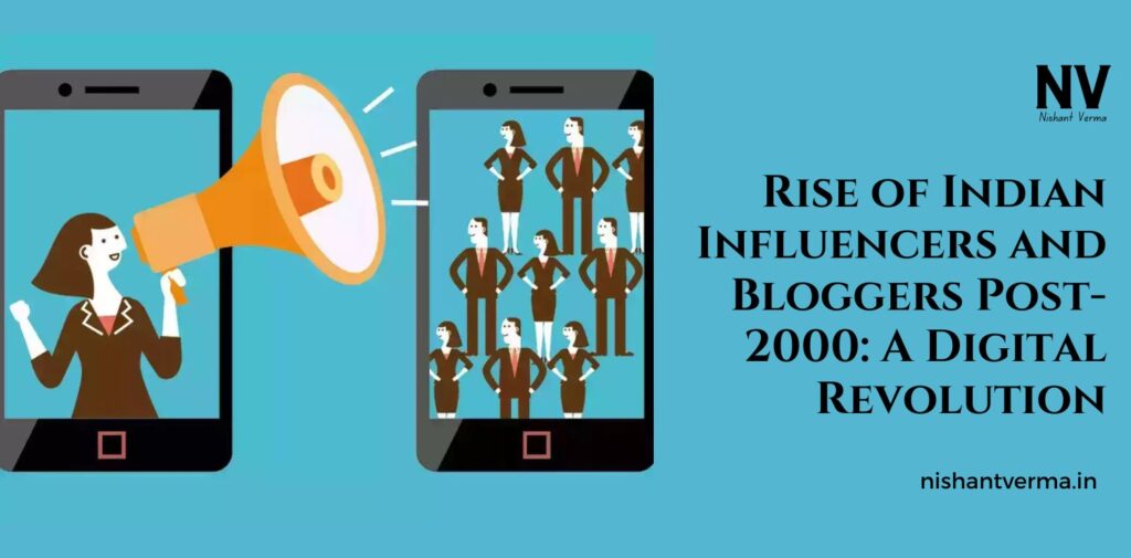 Rise-of-Indian-Influencers-and-Bloggers-Post-2000-A-Digital-Revolution