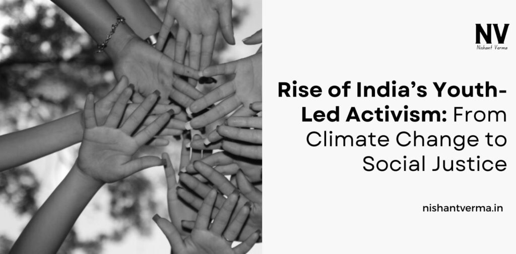 Rise-of-Indias-Youth-Led-Activism-From-Climate-Change-to-Social-Justice