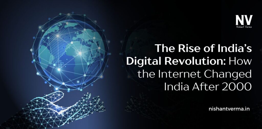 The-Rise-of-Indias-Digital-Revolution-How-the-Internet-Changed-India-After-2000