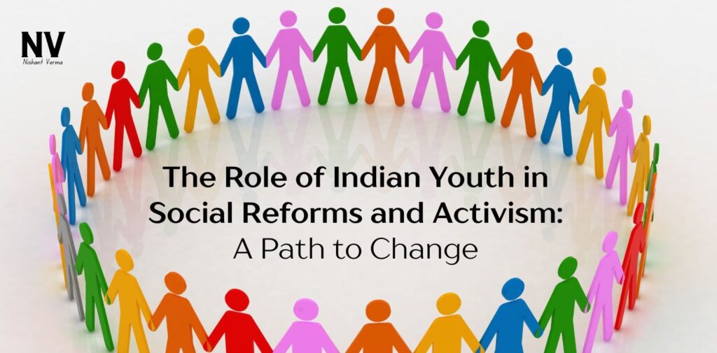 The-Role-of-Indian-Youth-in-Social-Reforms-and-Activism-A-Path-to-Change