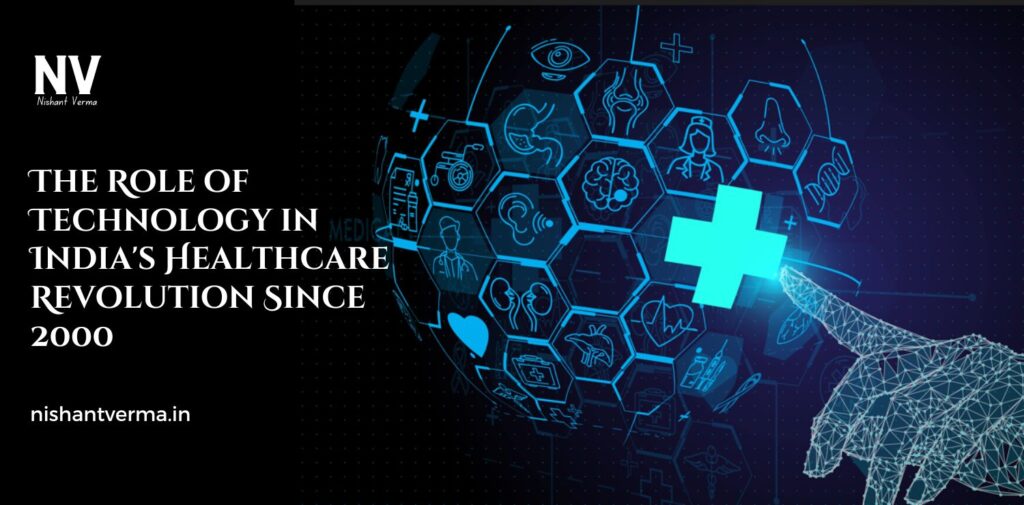 The-Role-of-Technology-in-Indias-Healthcare-Revolution-Since-2000