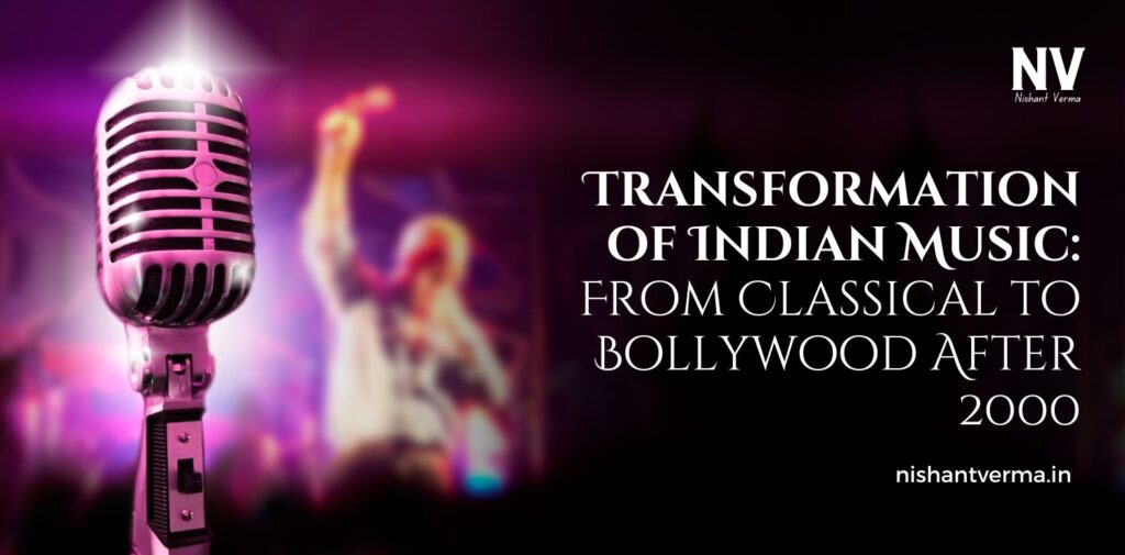 Transformation-of-Indian-Music-From-Classical-to-Bollywood-After-2000