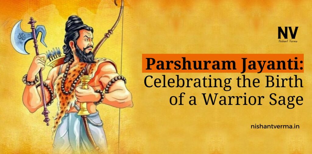 Parshuram-Jayanti-Celebrating-the-Birth-of-a-Warrior-Sage