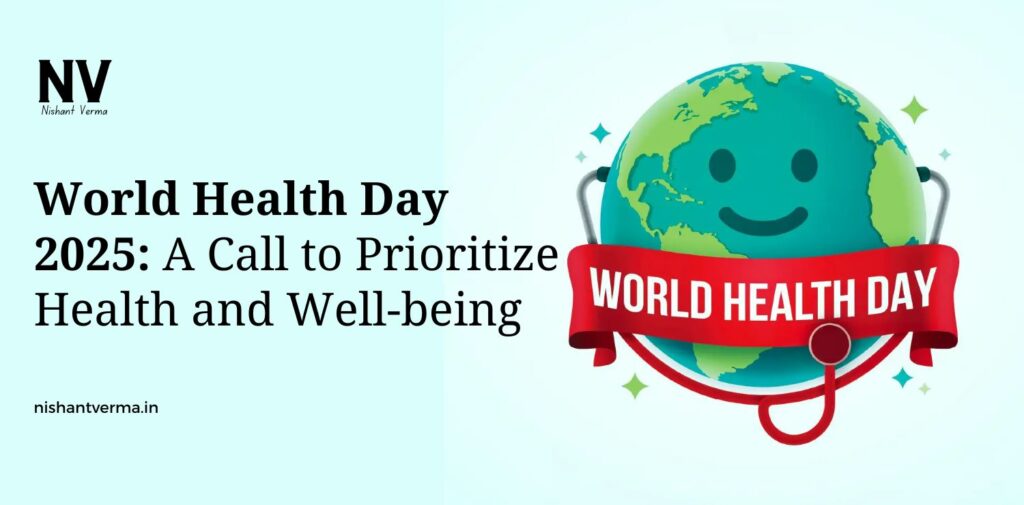 World-Health-Day-2025-A-Call-to-Prioritize-Health-and-Well-being