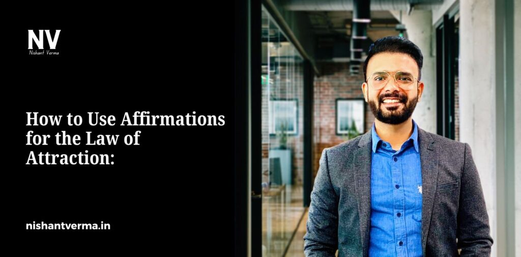 How-to-Use-Affirmations-for-the-Law-of-Attraction_-A-Simple-Guide-for-the-Indian-Audience.