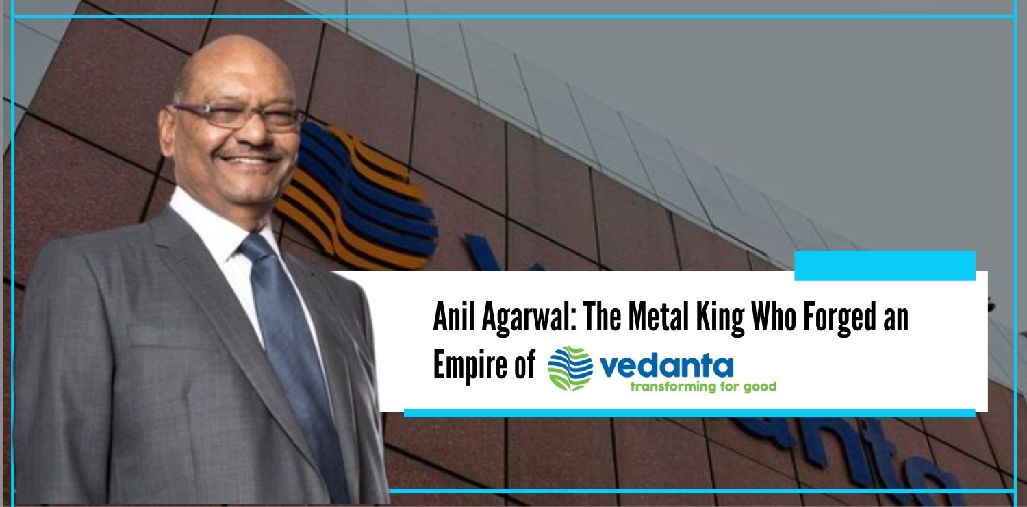 Anil Agarwal The Metal King Who Forged an Empire of Vedanta - Nishant Verma