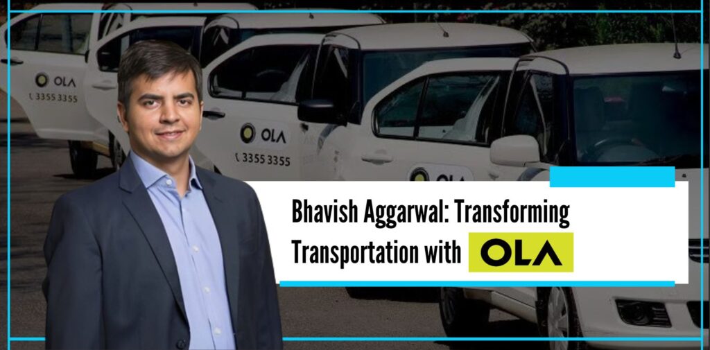 Bhavish Aggarwal Transforming Transportation with OLA - The Nishant Verma