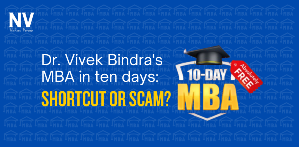 Dr. Vivek Bindra's MBA in ten days Shortcut or Scam - Nishant Verma