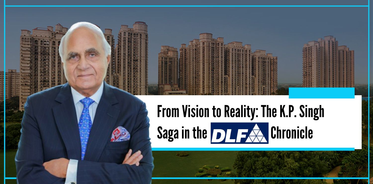 From Vision to Reality The K.P. Singh Saga in the DLF Limited Chronicle - The Nishant Verma