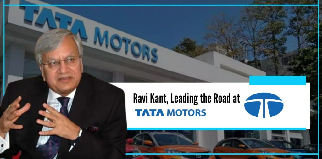 Ravi Kant, Leading the Road at Tata Motors - The Nishant Verma