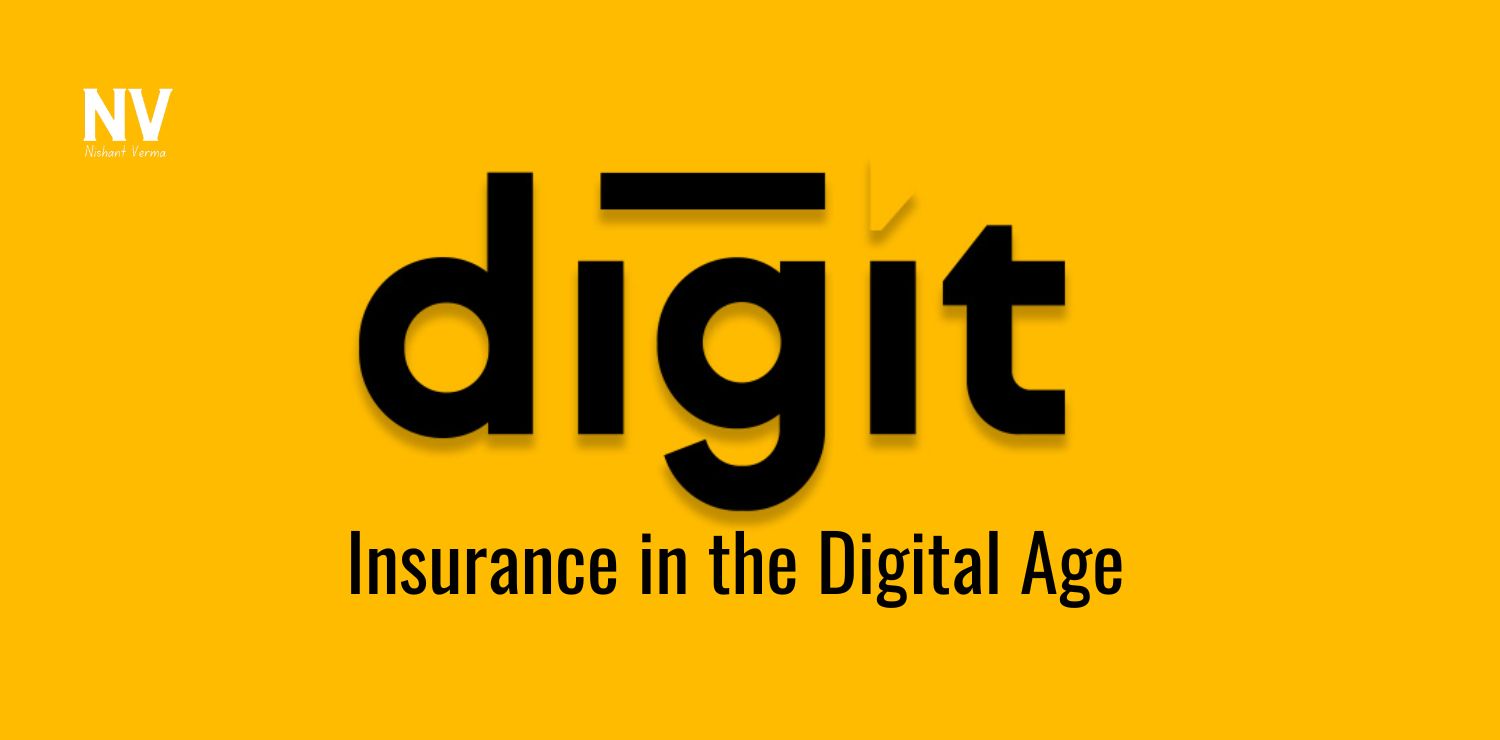 Digit Insurance_ Insurance in the Digital Age - Nishant Verma