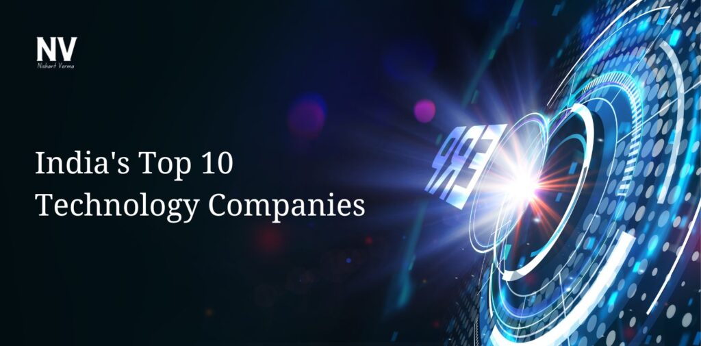 India's Top 10 Technology Companies - Nishant Verma