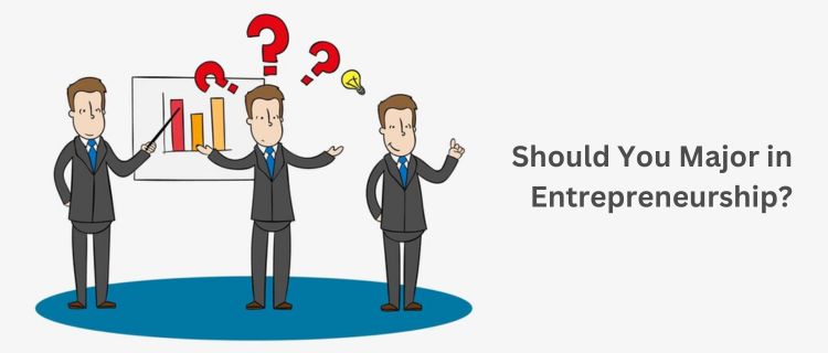 Should You Major in Entrepreneurship_ - Nishant Verma