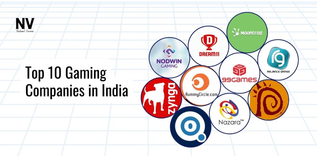 Top 10 Gaming Companies in India - Nishant Verma